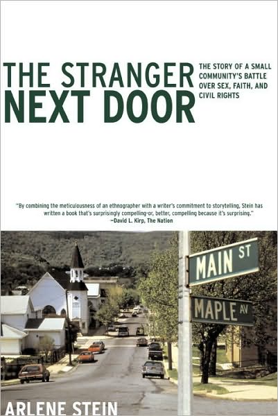 The Stranger Next Door: The Story of a Small Community's Battle over Sex, Faith, and Civil Rights