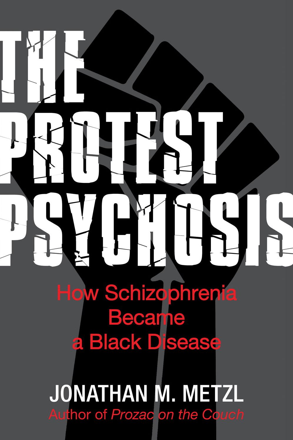 The Protest Psychosis: How Schizophrenia Became a Black Disease