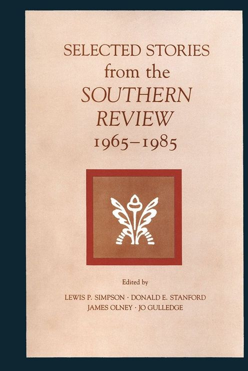 Selected Stories from the Southern Review, 1965-1985