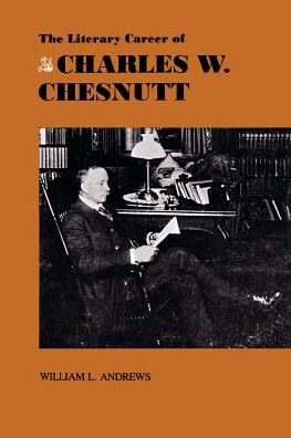The Literary Career Of Charles W. Chestnutt