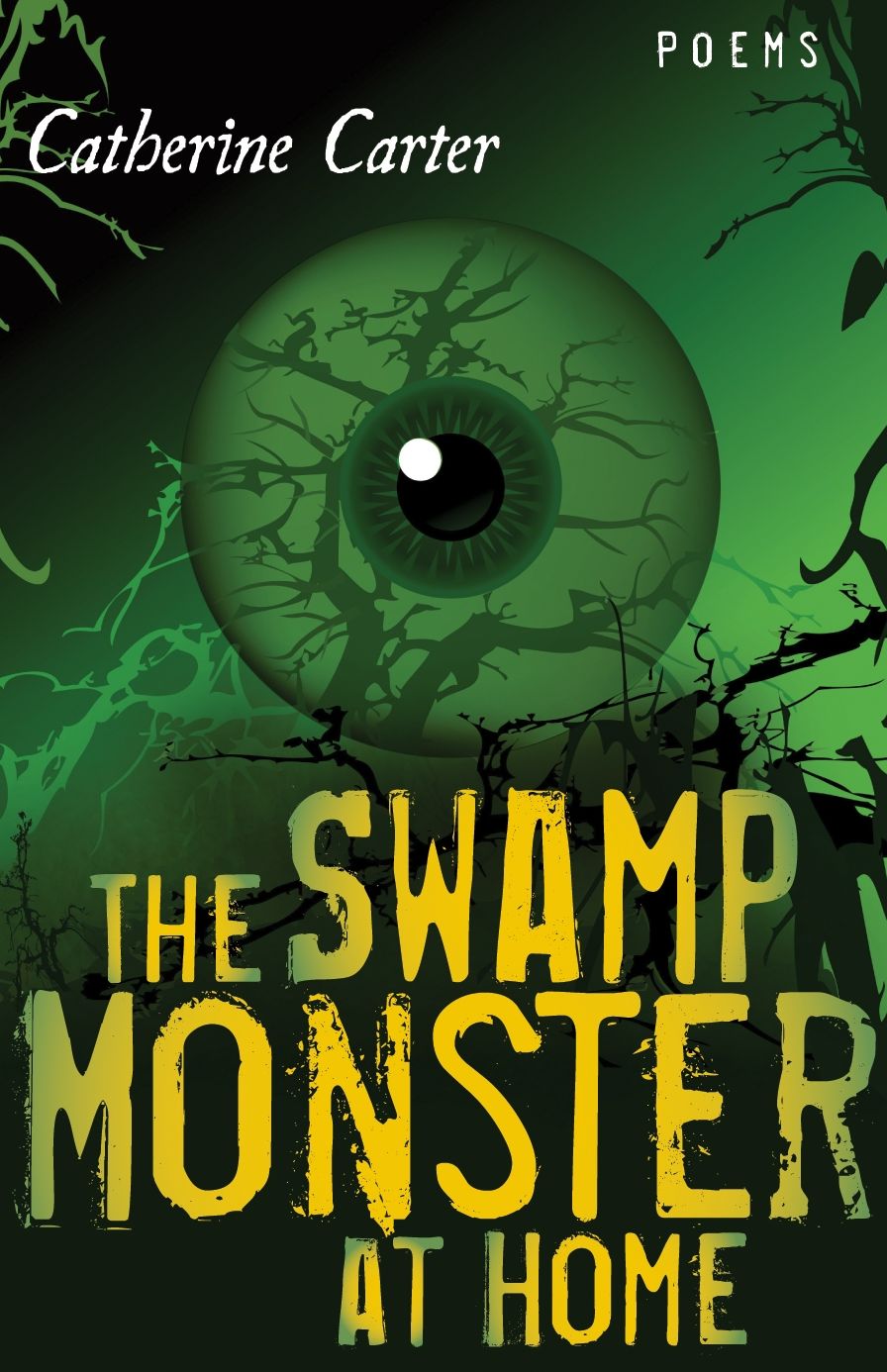 The Swamp Monster at Home: Poems