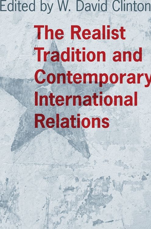 The Realist Tradition and Contemporary International Relations