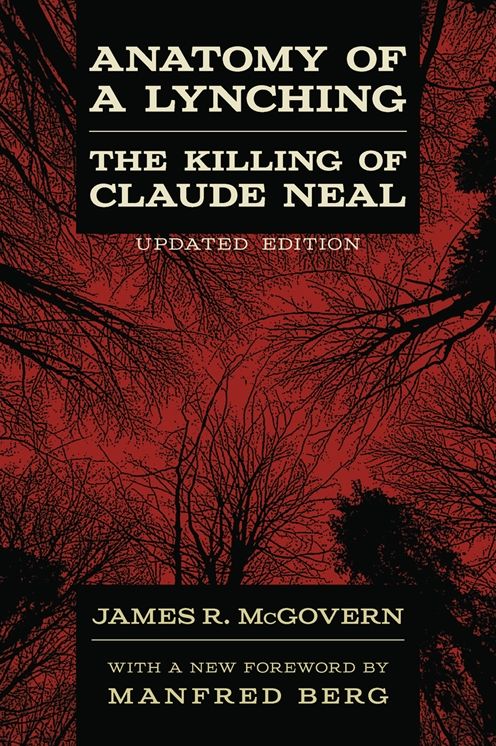 Anatomy of a Lynching: The Killing of Claude Neal