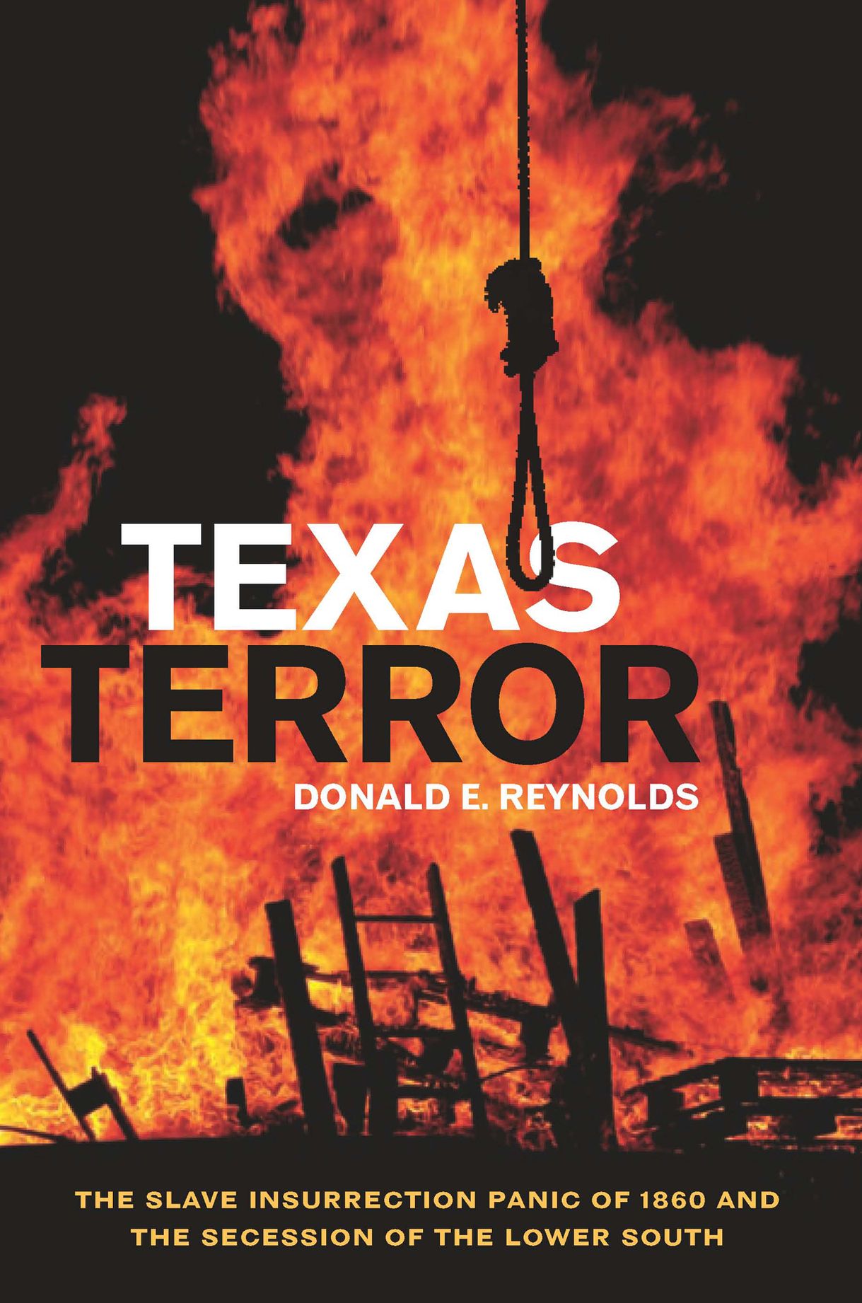 Texas Terror: The Slave Insurrection Panic of 1860 and the Secession of the Lower South