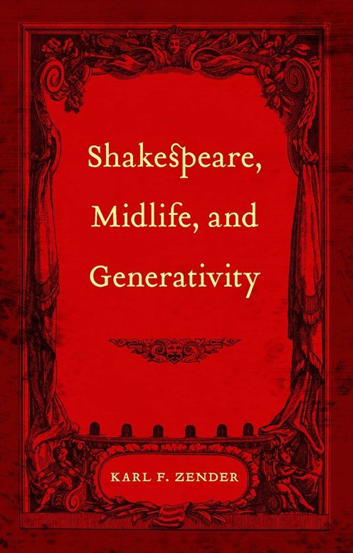 Shakespeare, Midlife, and Generativity