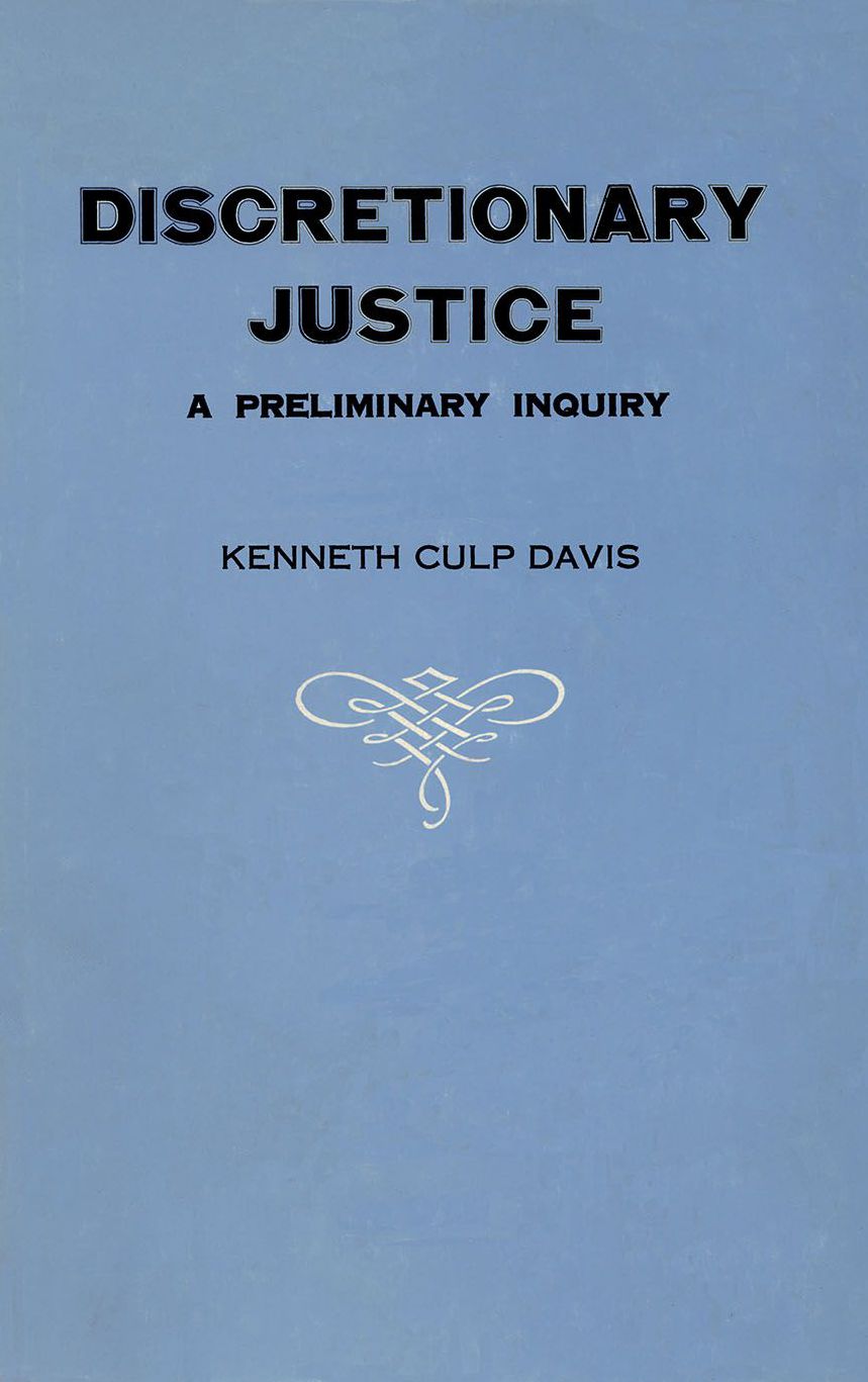 Discretionary Justice: A Preliminary Inquiry