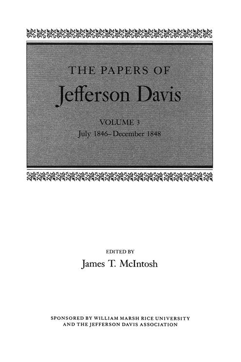 The Papers of Jefferson Davis: July 1846--December 1848