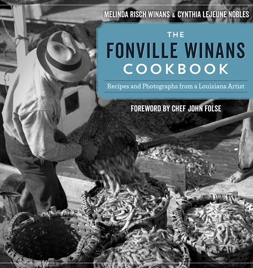 The Fonville Winans Cookbook: Recipes and Photographs from a Louisiana Artist