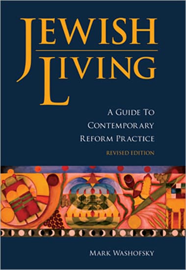 Jewish Living: A Guide to Contemporary Reform Practice (Revised Edition)