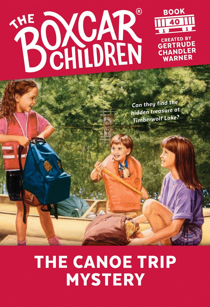 The Canoe Trip Mystery (The Boxcar Children Series #40)