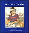 First Grade Can Wait