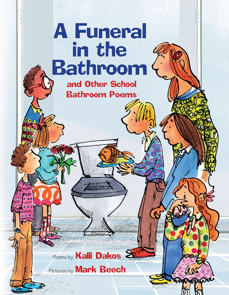 A Funeral in the Bathroom: and Other School Poems