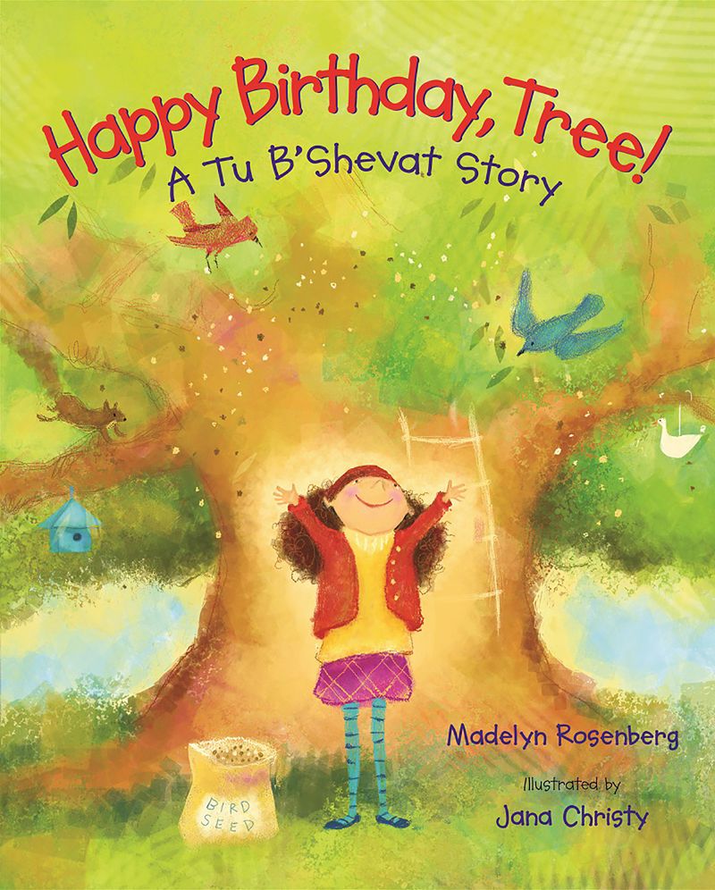 Happy Birthday, Tree!: A Tu B'Shevat Story