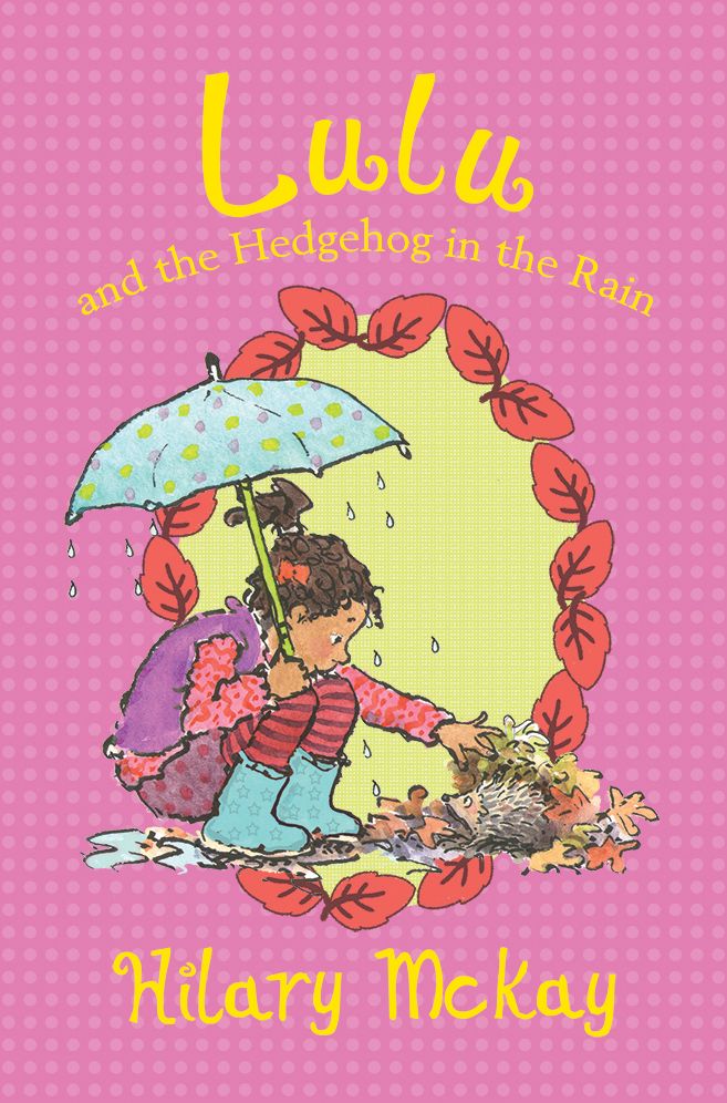 Lulu and the Hedgehog in the Rain (Lulu Series #5)