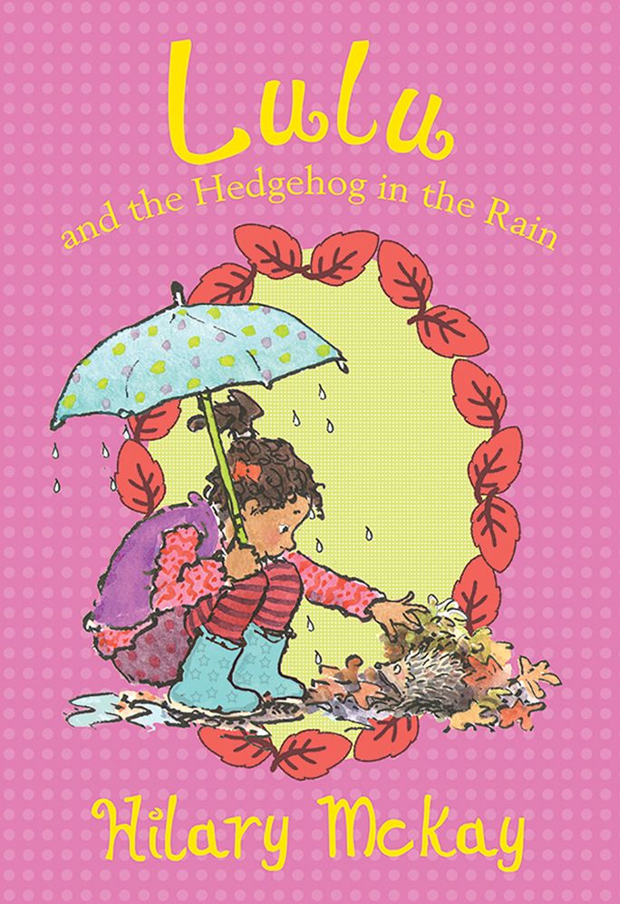 Lulu and the Hedgehog in the Rain (Lulu Series #5)