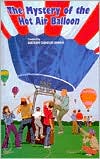 The Mystery of the Hot Air Balloon (The Boxcar Children Series #47)