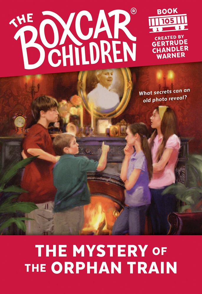The Mystery of the Orphan Train (The Boxcar Children Series #105)