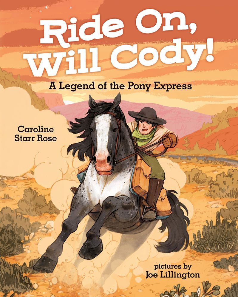 Ride On, Will Cody!: A Legend of the Pony Express