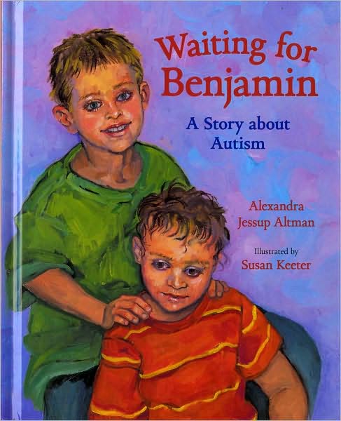 Waiting for Benjamin: A Story about Autism