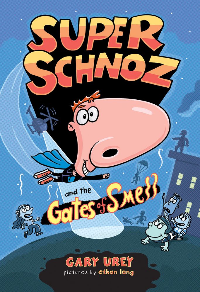 Super Schnoz and the Gates of Smell (Super Schnoz Series #1)