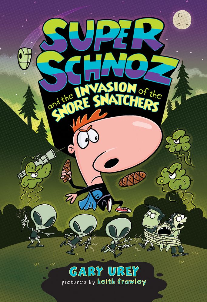 Super Schnoz and the Invasion of the Snore Snatchers (Super Schnoz Series #2)
