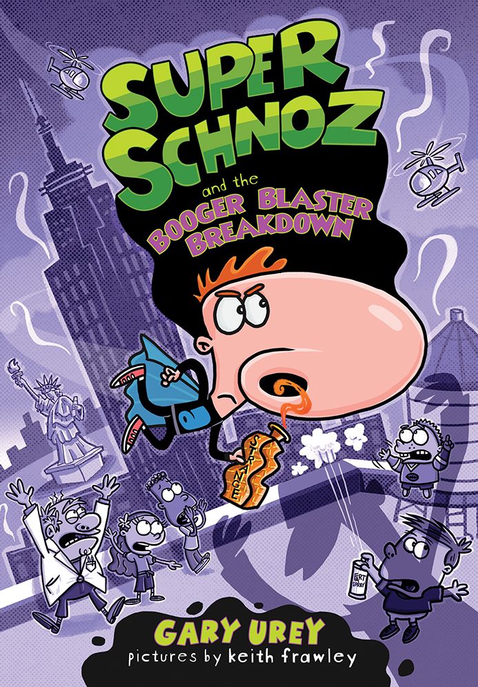 Super Schnoz and the Booger Blaster Breakdown (Super Schnoz Series #3)