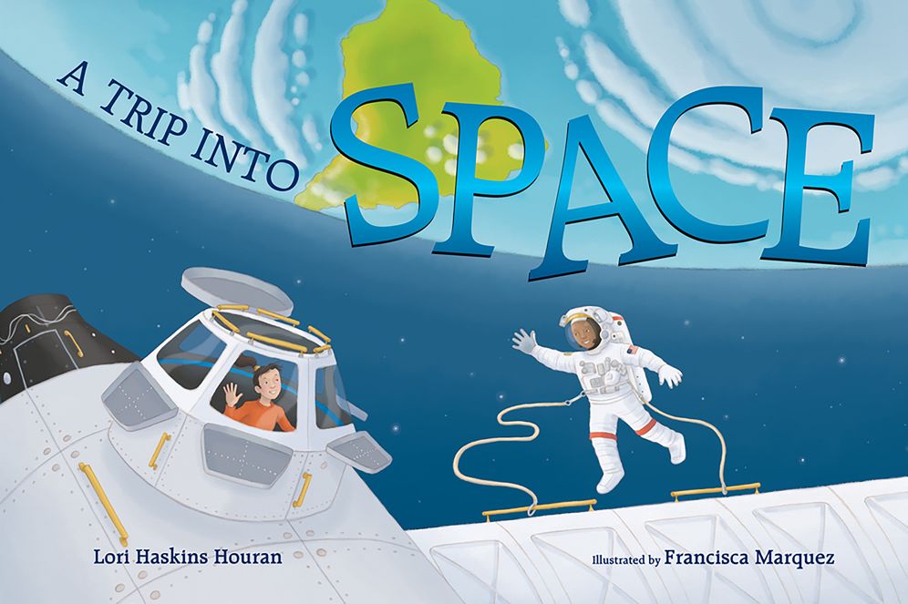 A Trip into Space : An Adventure to the International Space Station