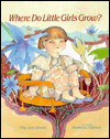 Where Do Little Girls Grow?
