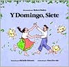 Y Domingo, Siete