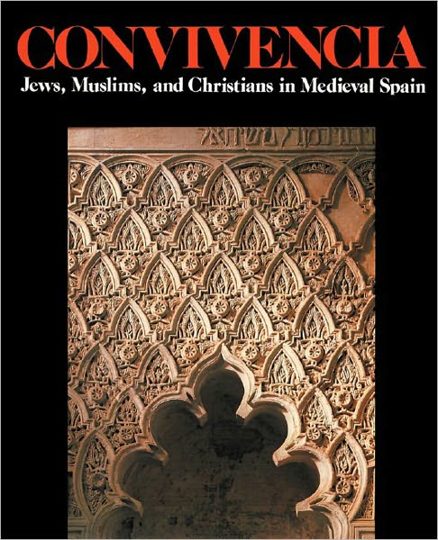 Convivencia: Jews, Muslims, and Christians in Medieval Spain