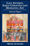 Late Antique, Early Christian and Medieval Art: Selected Papers