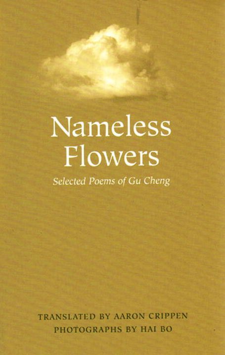 Nameless Flowers: Selected Poems of Gu Cheng