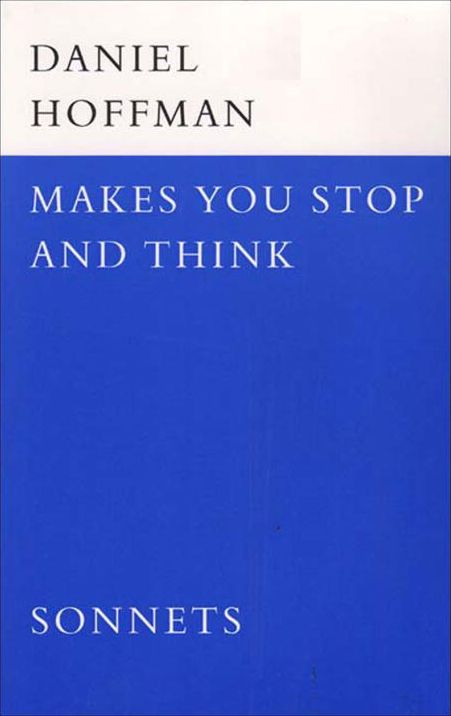 Makes You Stop and Think: Sonnets
