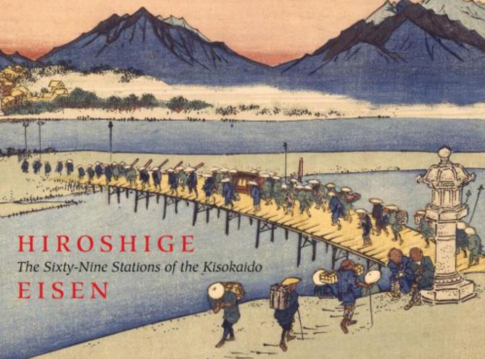 Hiroshige: The Sixty-Nine Stations of the Kisokaido