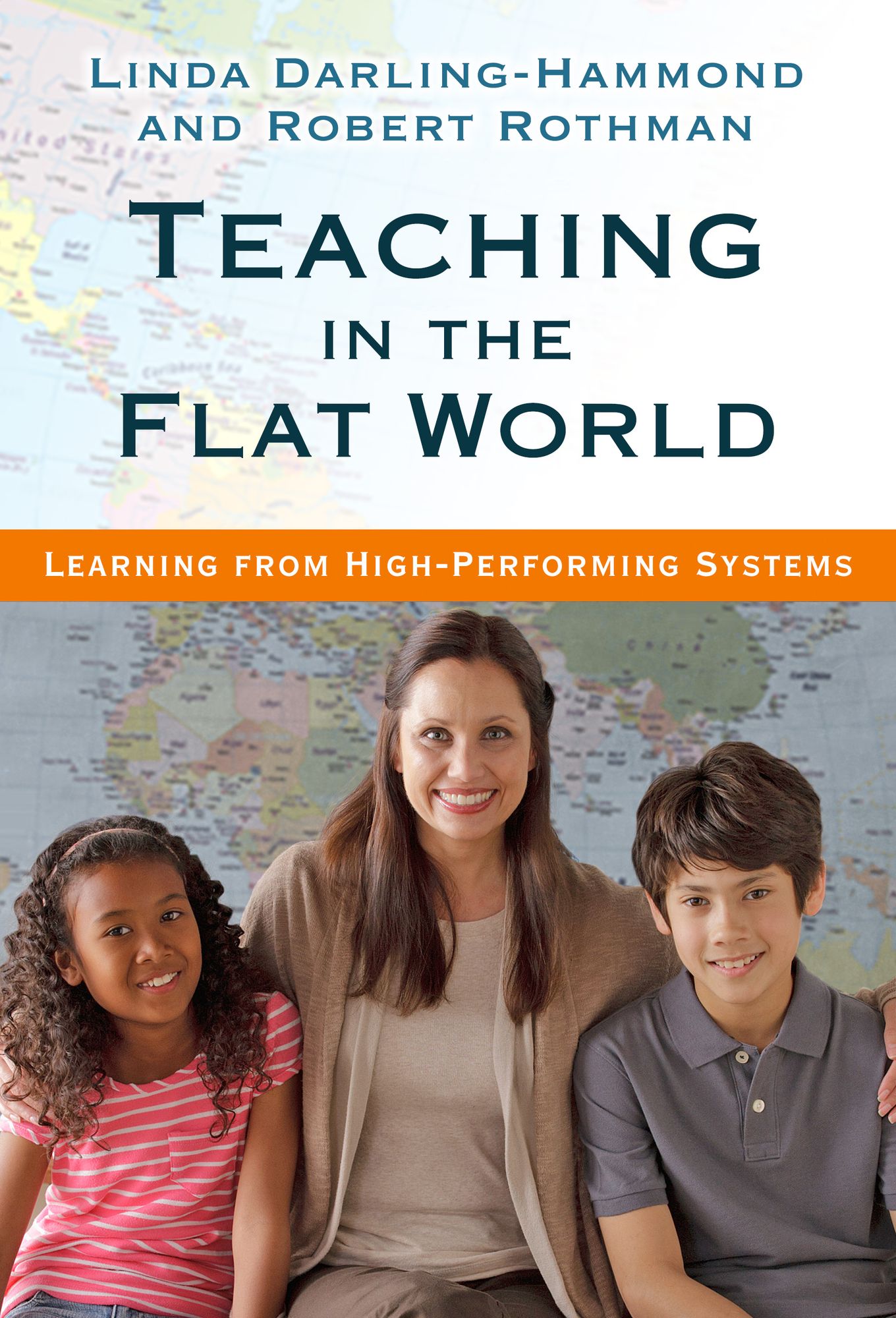 TEACHING IN THE FLAT WORLD: LEARNING FROM HIGH-PERFORMING SYSTEMS
