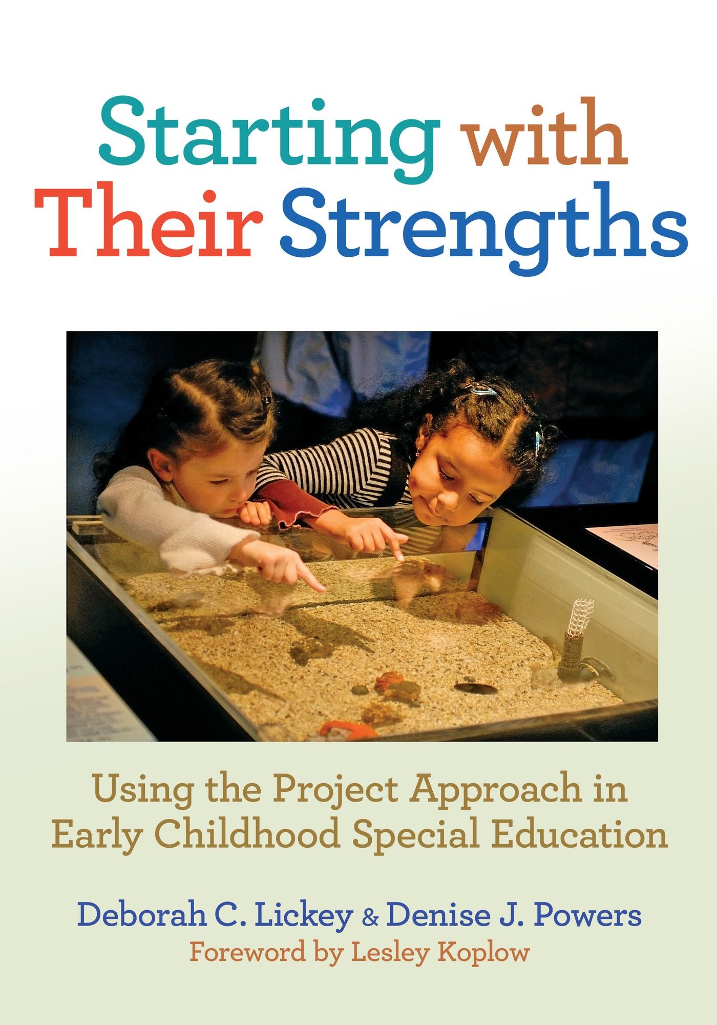 Starting With Their Strengths: Using the Project Approach in Early Childhood Special Education