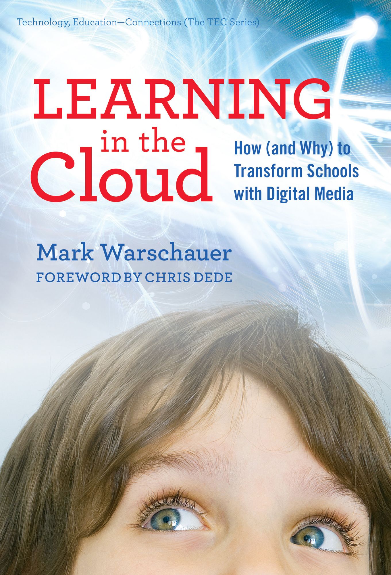 Learning in the Cloud: How (and Why) to Transform Schools with Digital Media