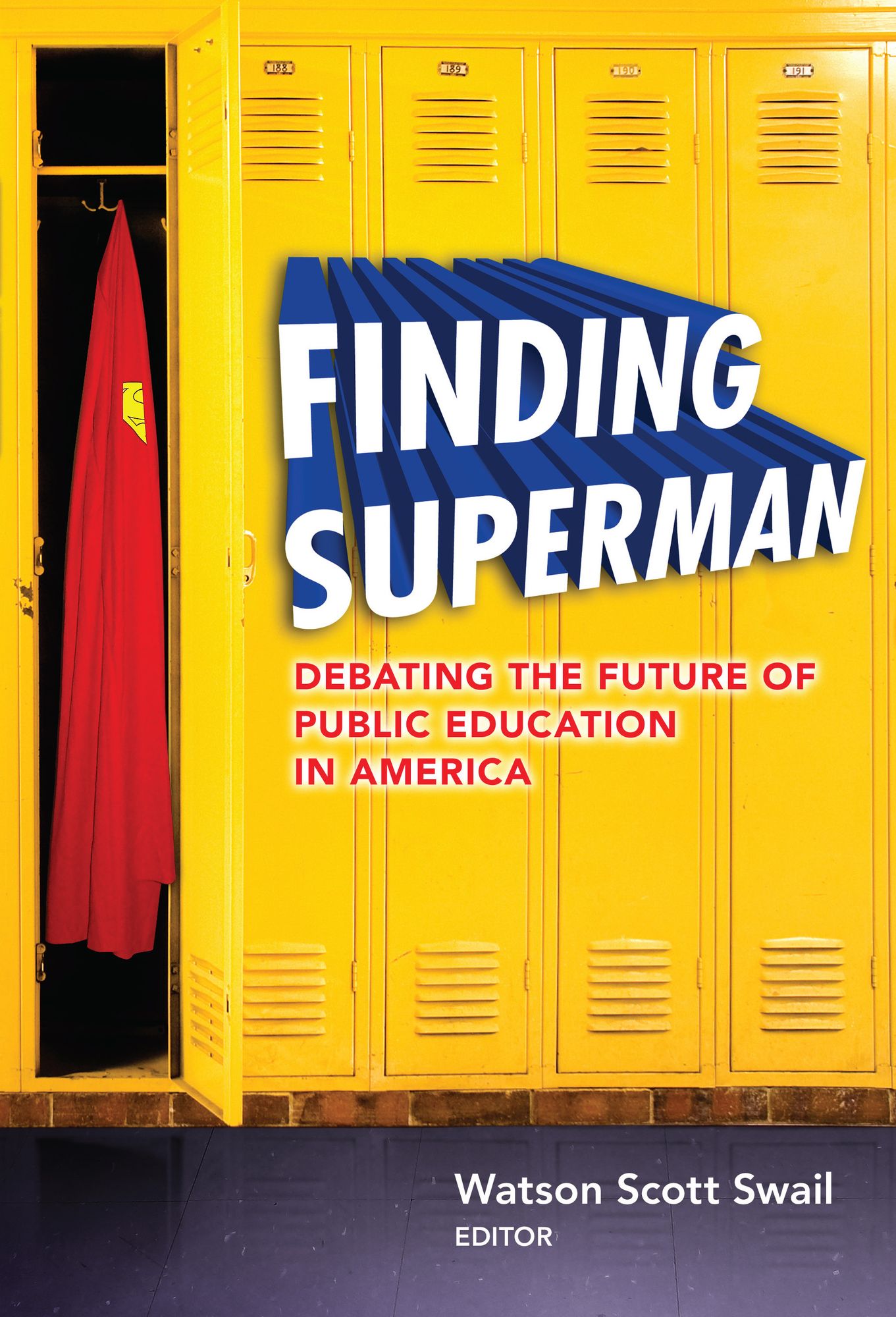 Finding Superman: Debating the Future of Public Education in America