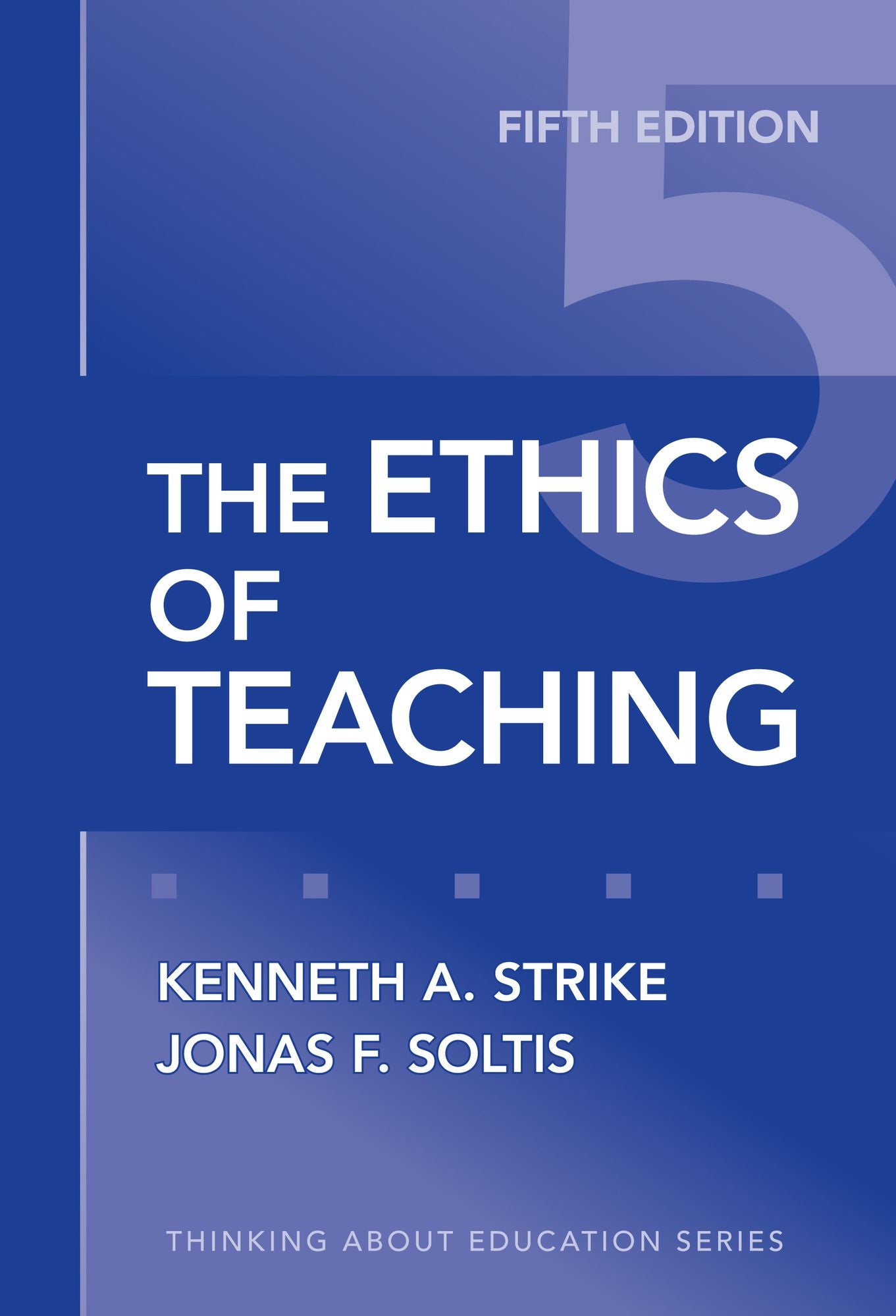 The Ethics of Teaching, 5th Edition