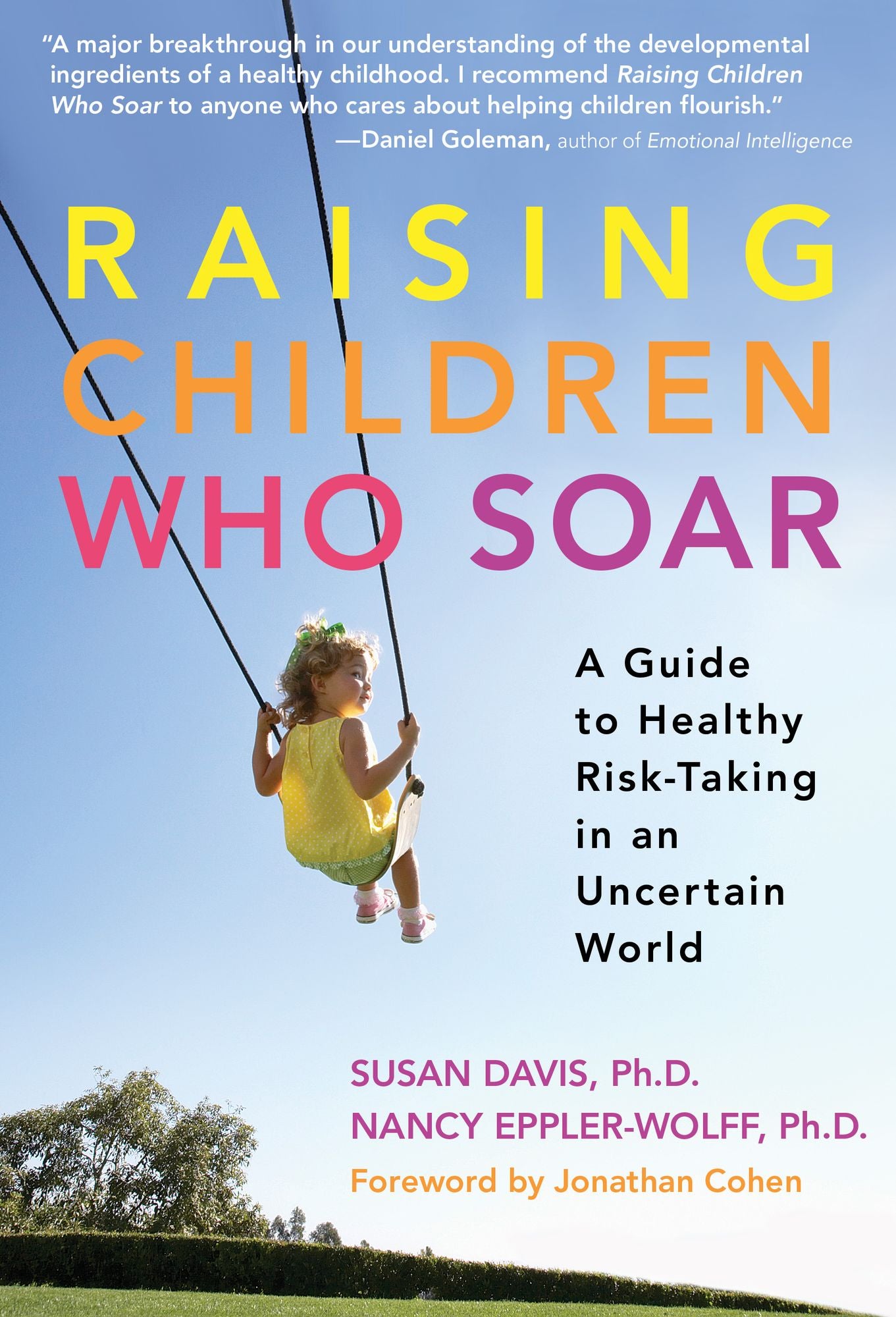 Raising Children Who Soar: A Guide to Healthy Risk-Taking in an Uncertain World