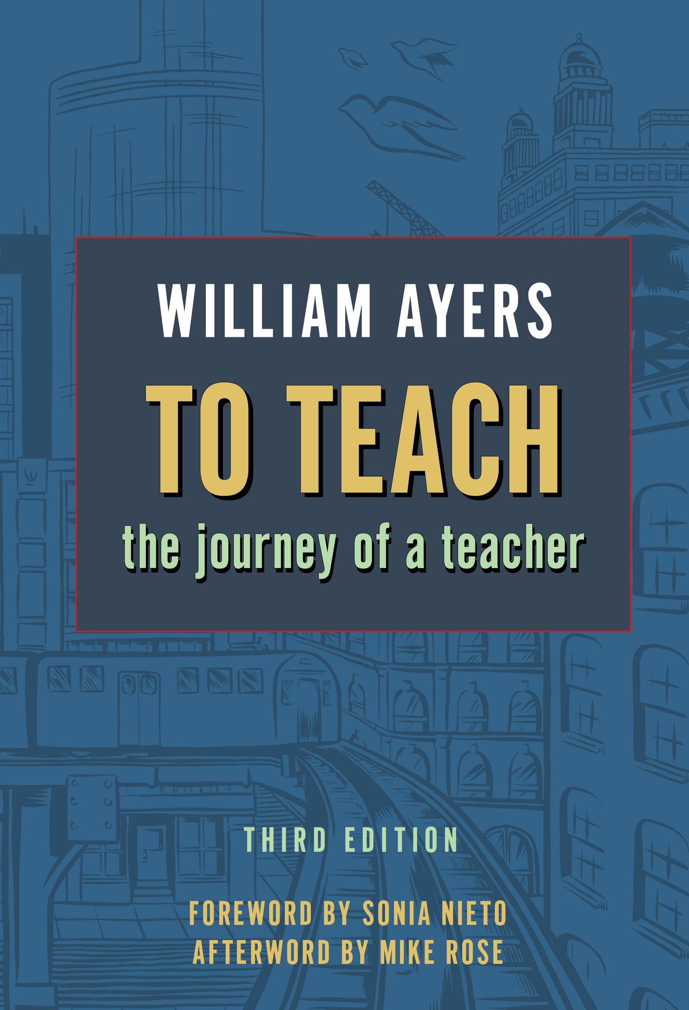 To Teach: The Journey of a Teacher, 3rd Edition