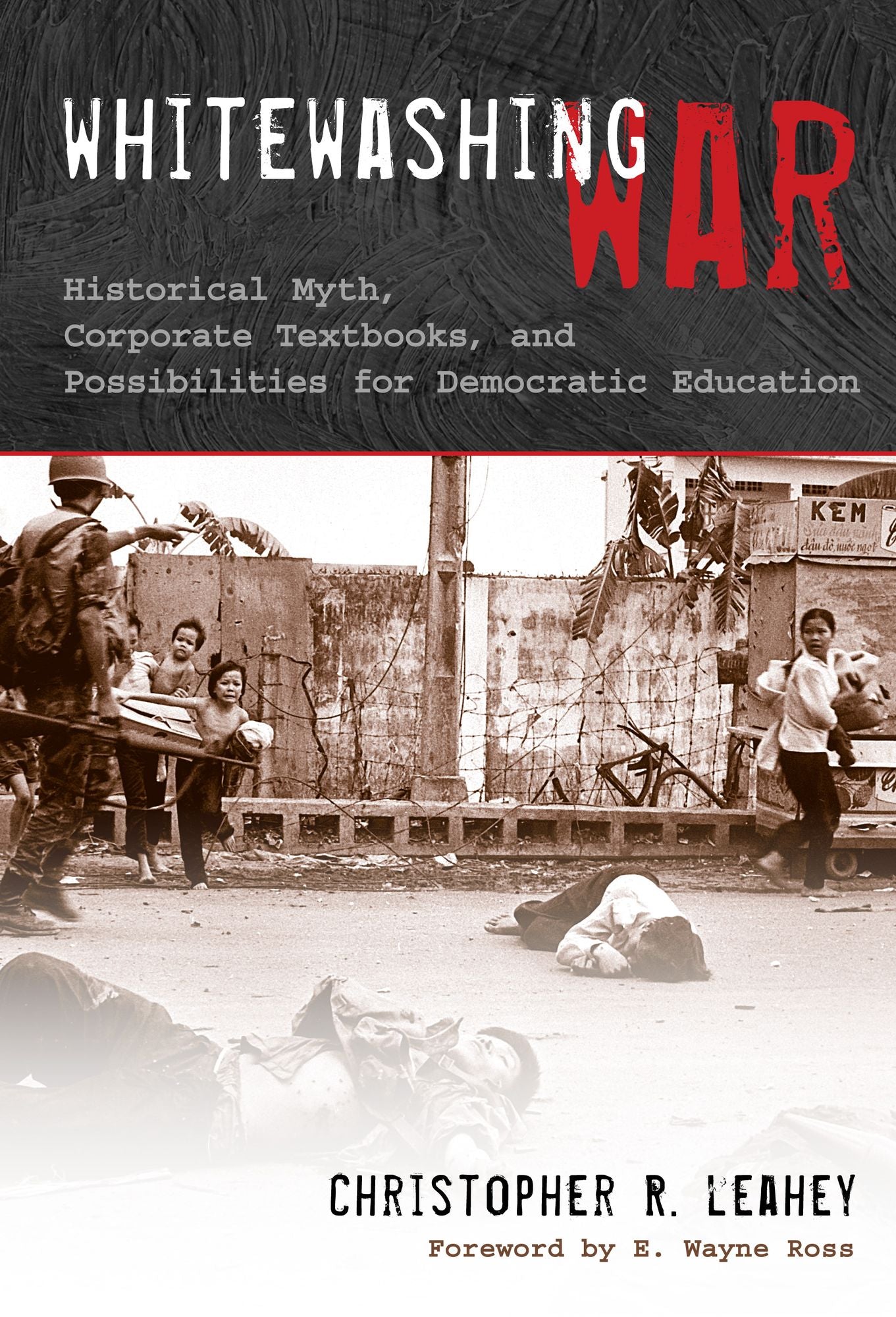 Whitewashing War: Historical Myth, Corporate Textbooks, and Possibilities for Democratic Education