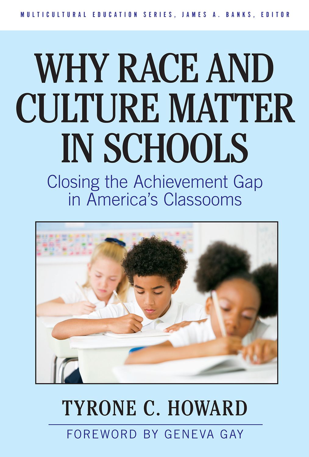 Why Race and Culture Matter in Schools: Closing the Achievement Gap in America's Classrooms