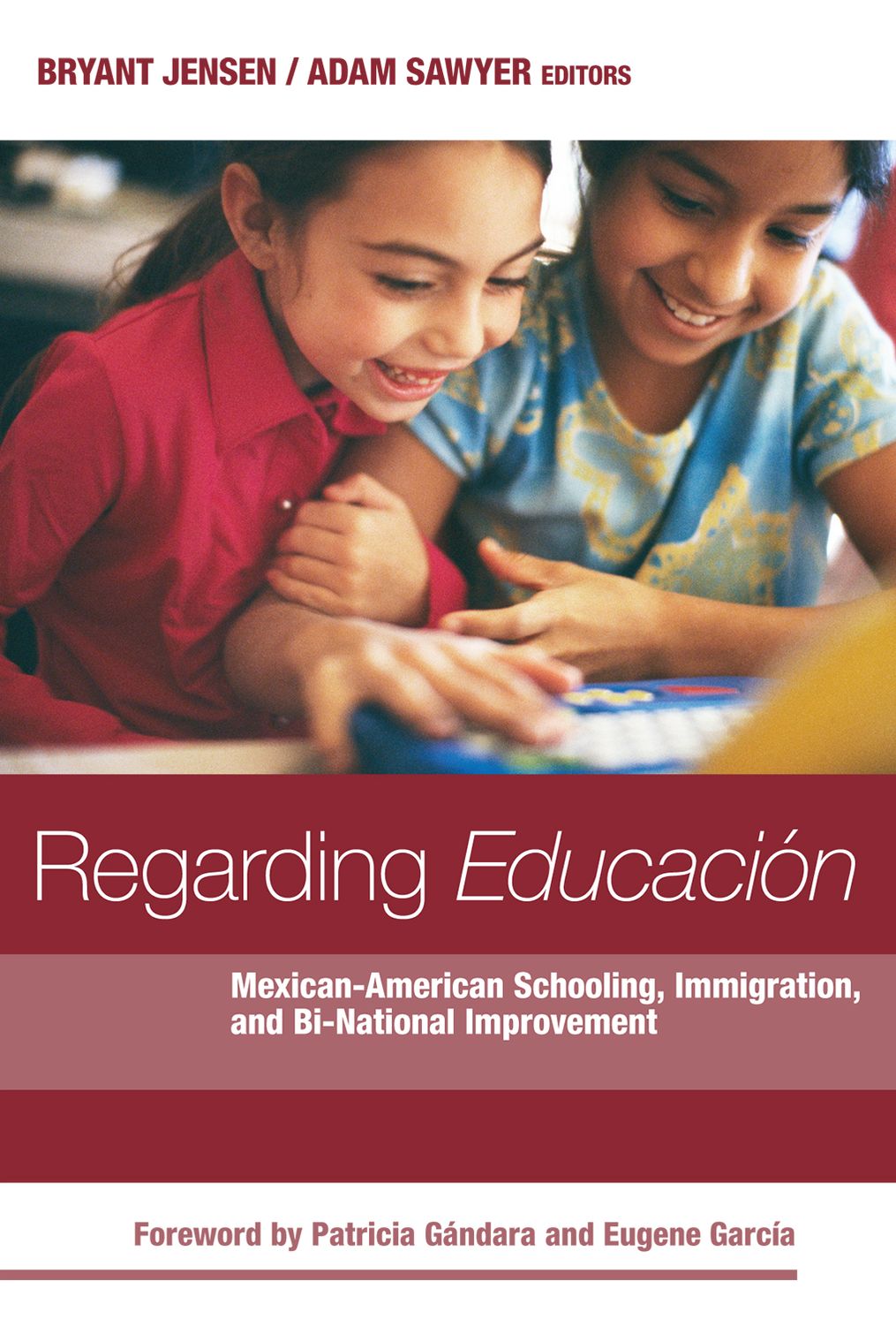 Regarding Educacion: Mexican-American Schooling, Immigration, and Bi-national Improvement