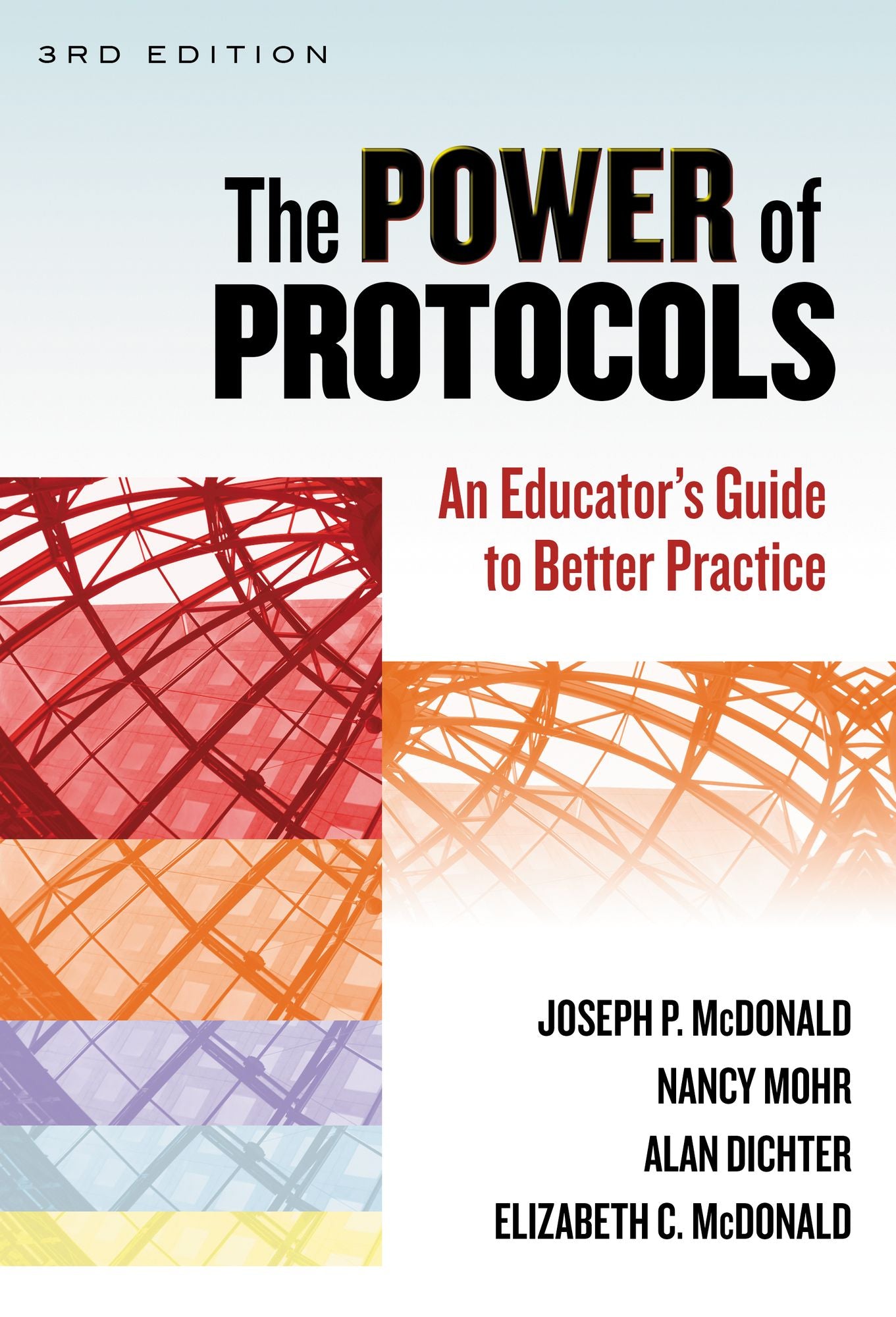 The Power of Protocols: An Educator's Guide to Better Practice, Third Edition