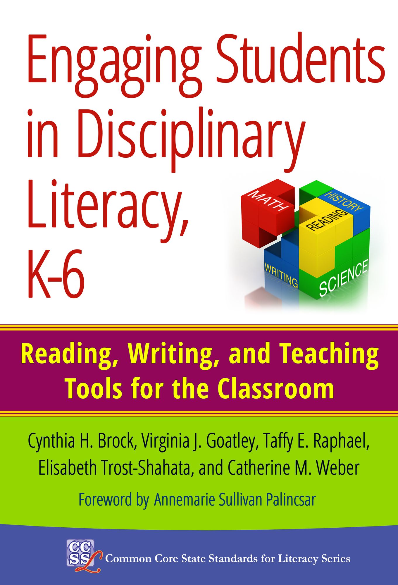 Engaging Students in Disciplinary Literacy, K-6: Reading, Writing, and Teaching Tools for the Classroom