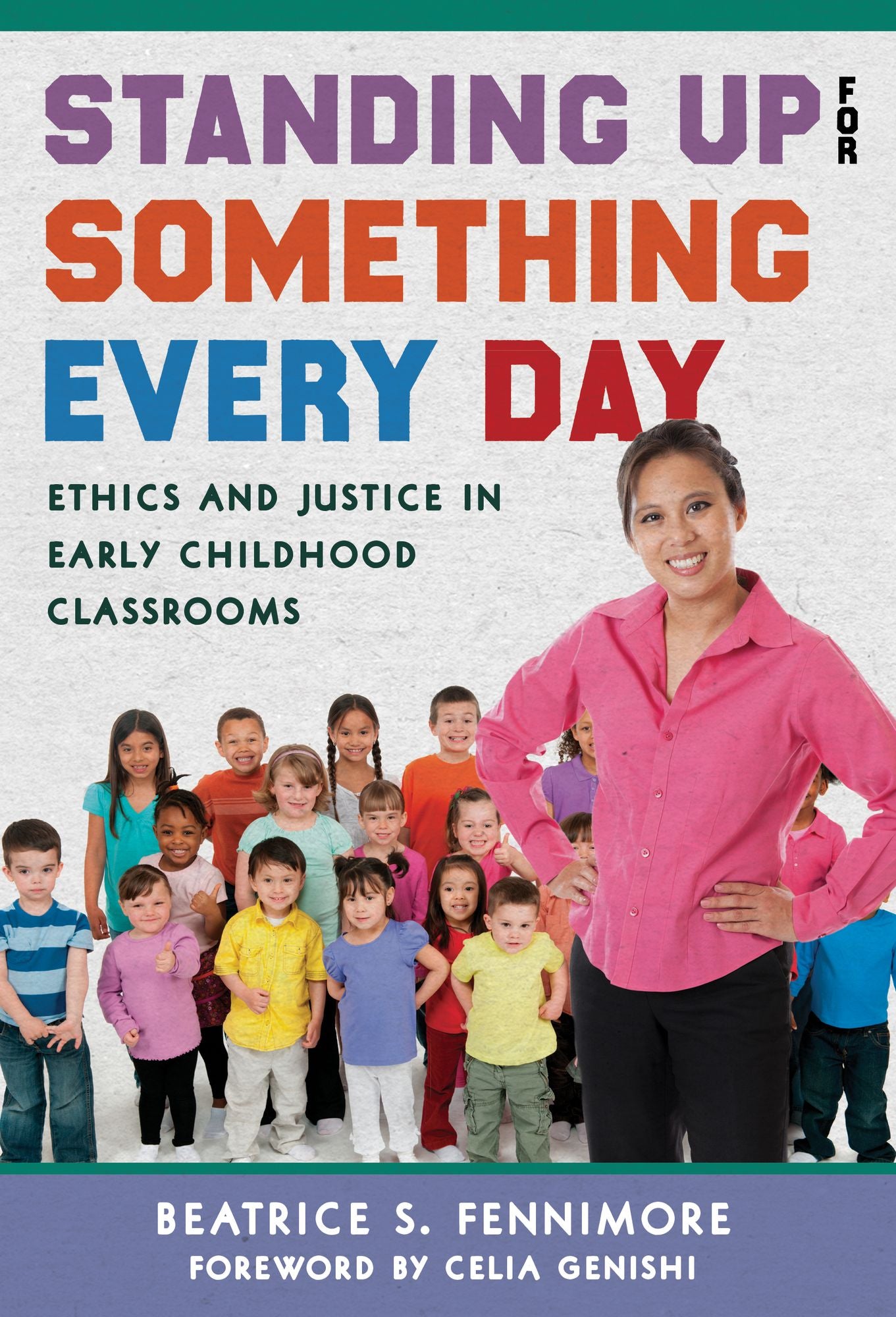 Standing Up for Something Every Day: Ethics and Justice in Early Childhood Classrooms