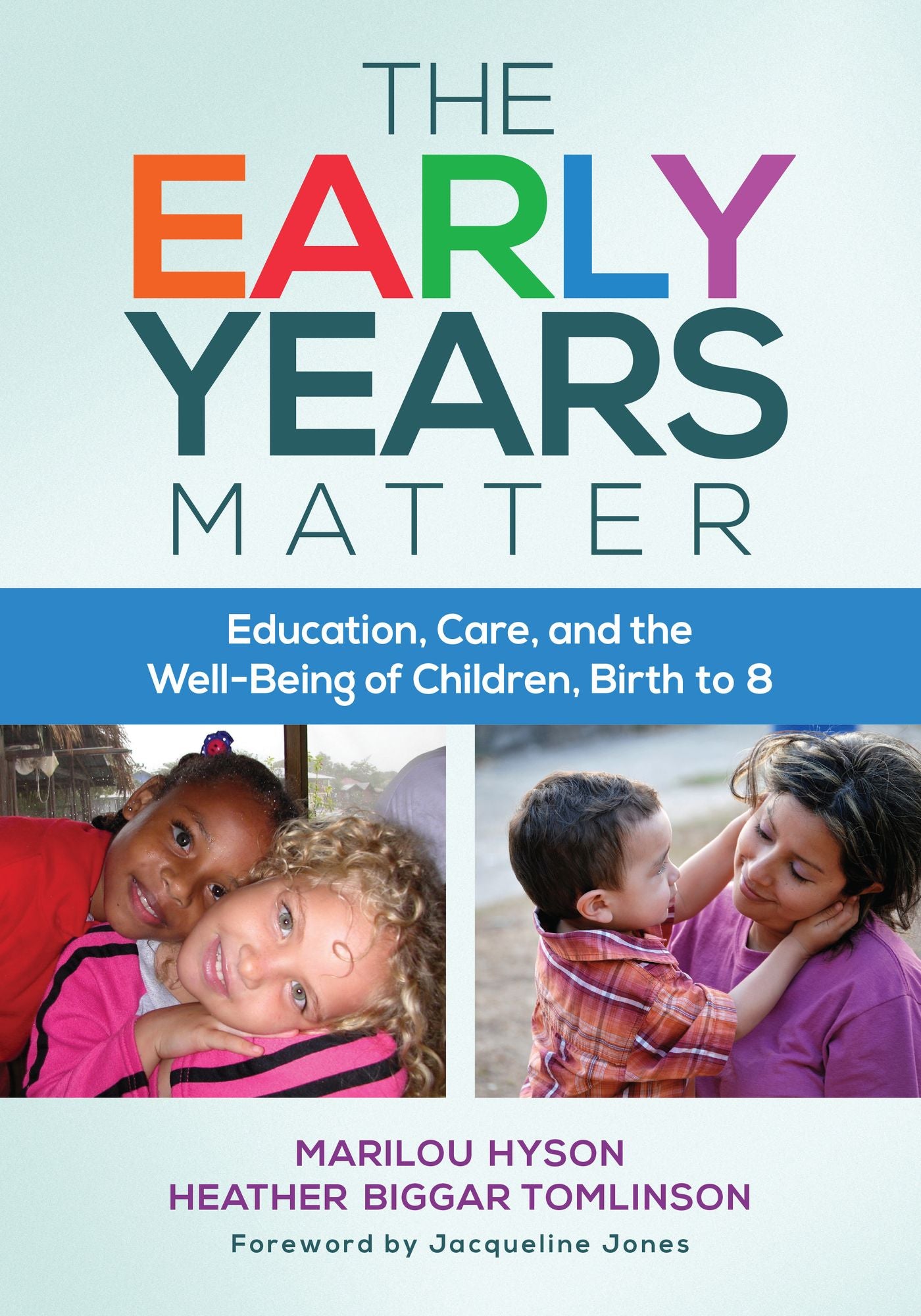 The Early Years Matter: Education, Care, and the Well-Being of Children, Birth to 8
