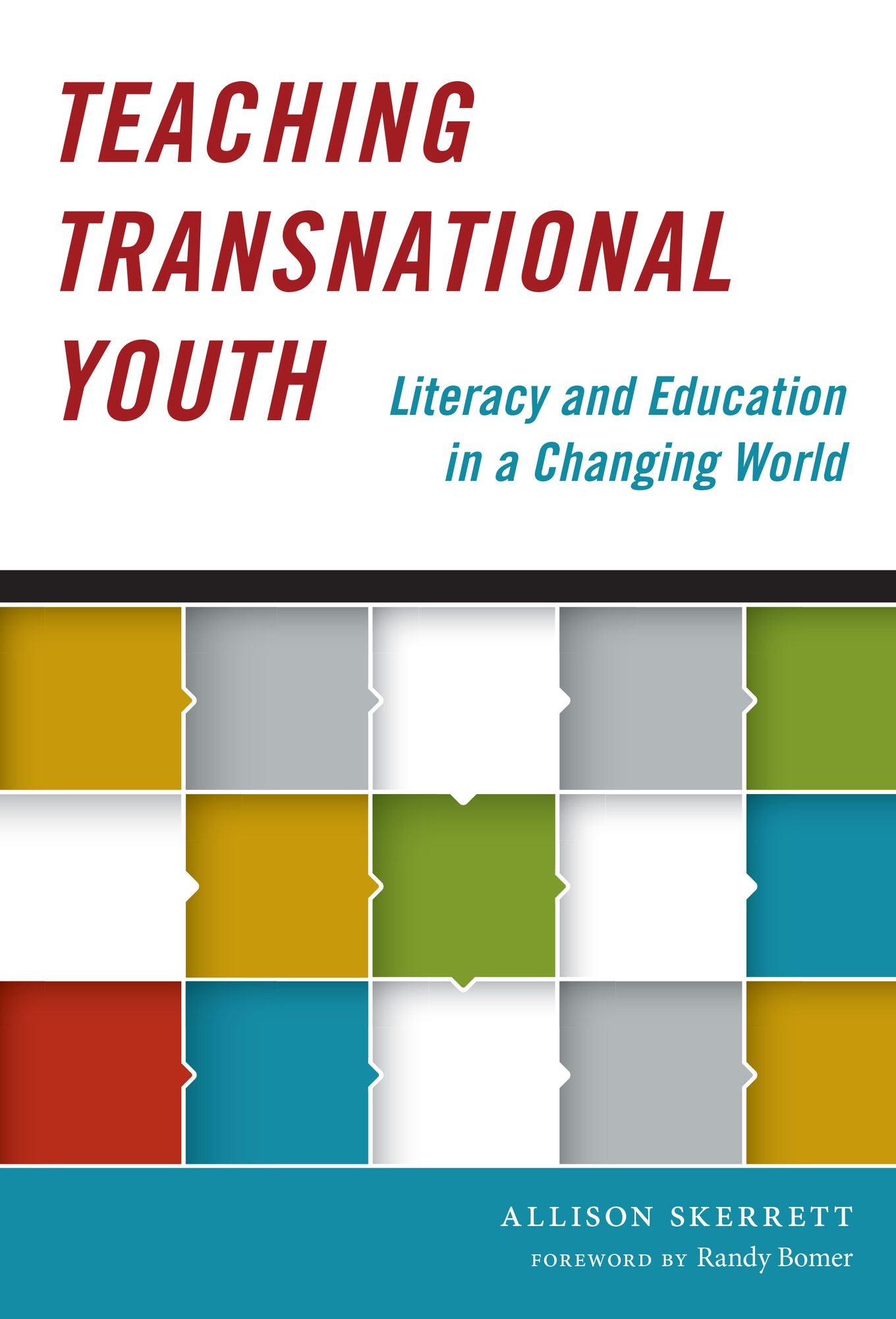 Teaching Transnational Youth - Literacy and Education in a Changing World