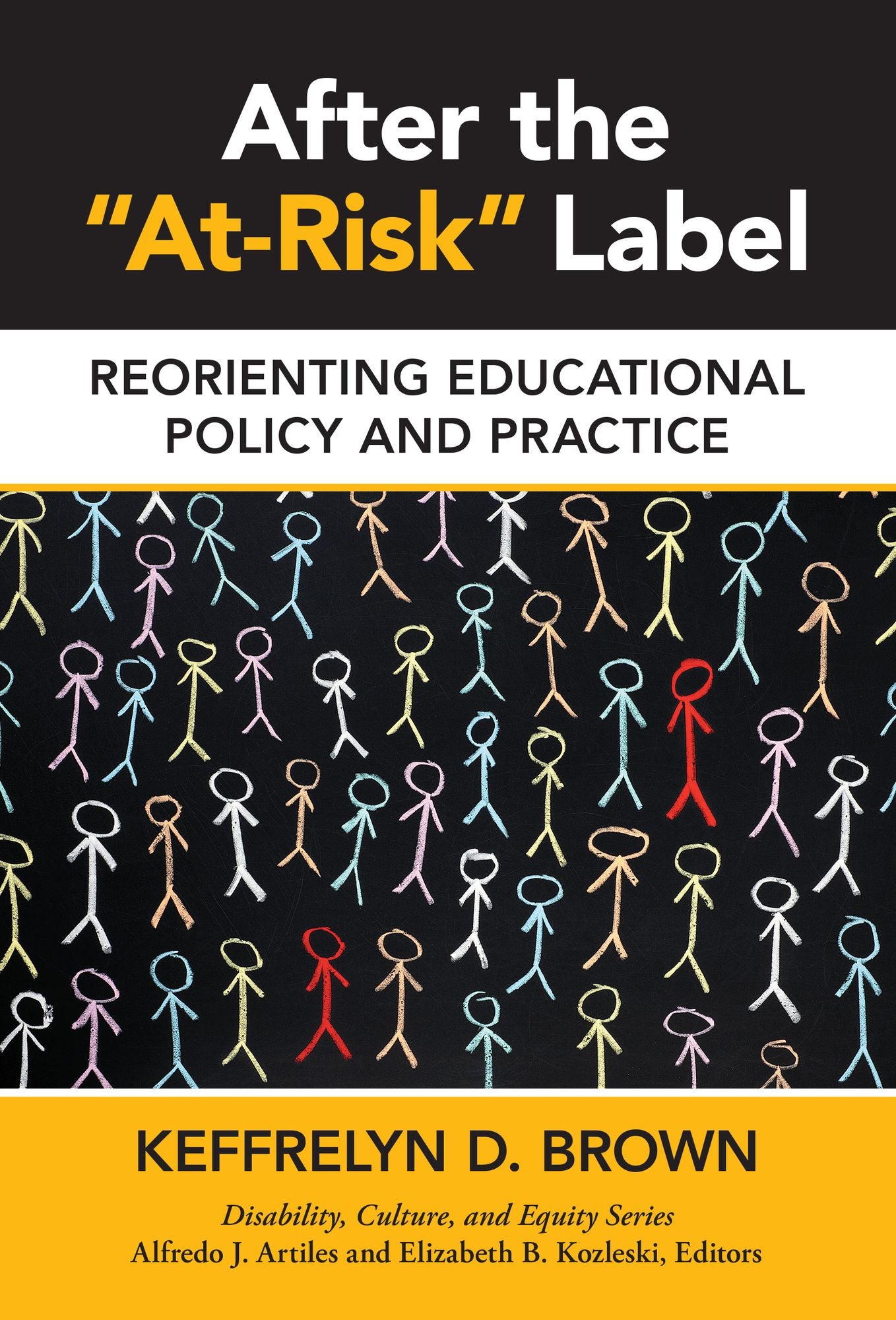 After the ''At-Risk'' Label: Reorienting Educational Policy and Practice